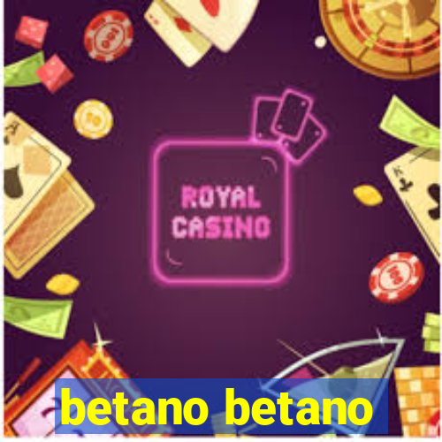 betano betano